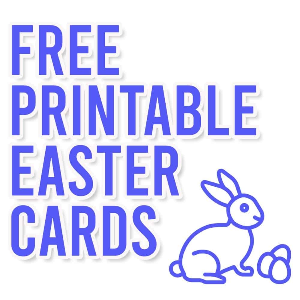 17 Free Printable Easter Cards For 2025 Parties Made Personal