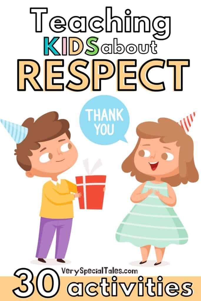 30 Activities To Teach Kids About Respect Teaching Kids Respect