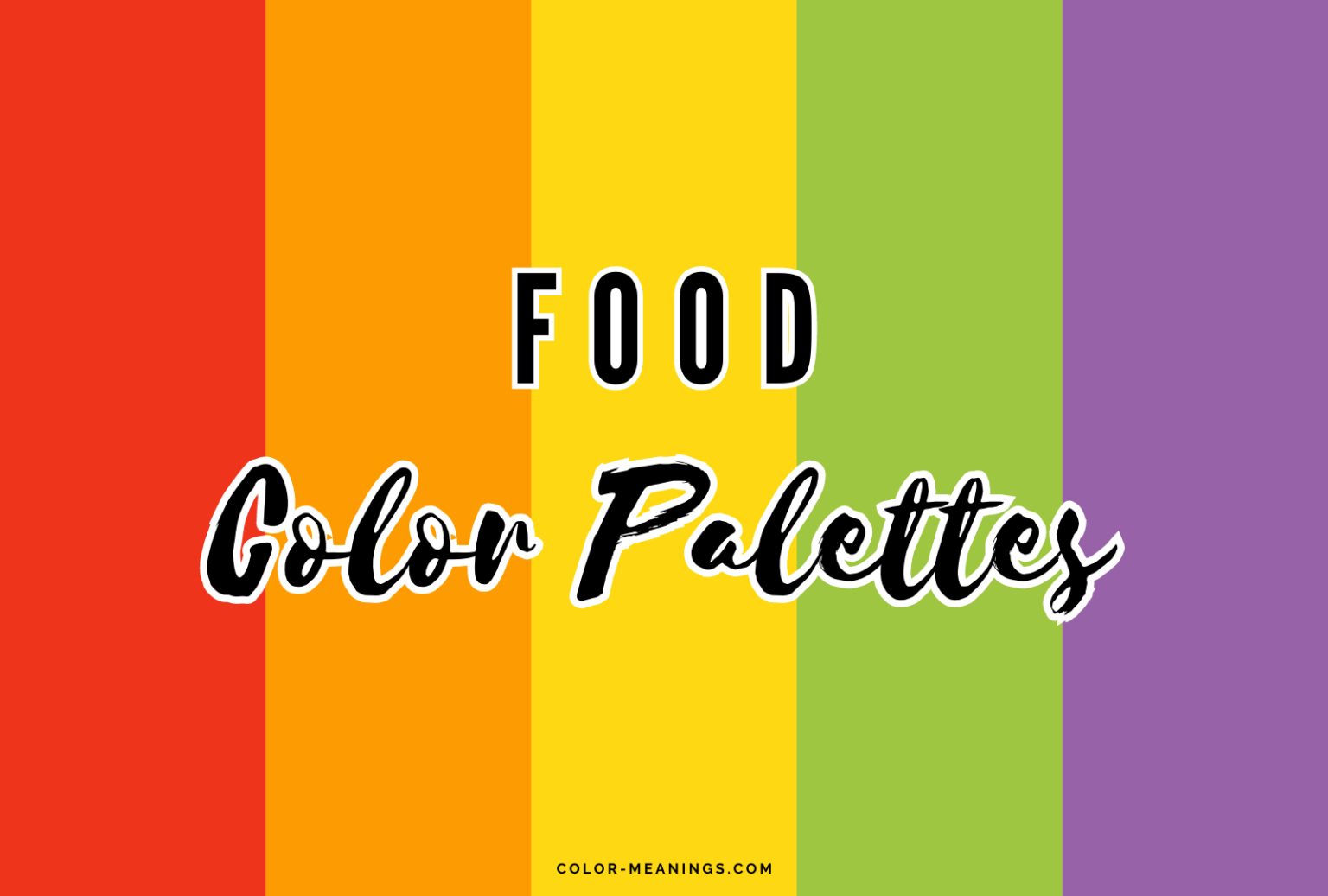 31 Food Color Palettes For Appetizing Designs Color Meanings