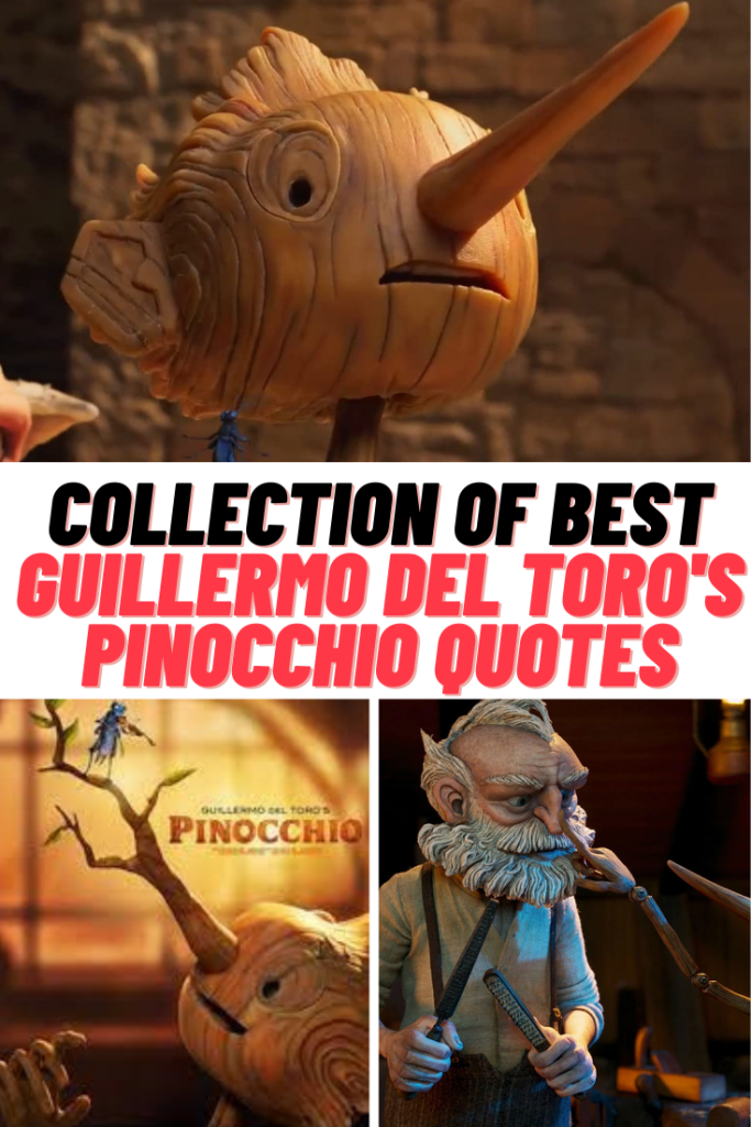 70 Guillermo Del Toro 39 s PINOCCHIO 2022 Quotes