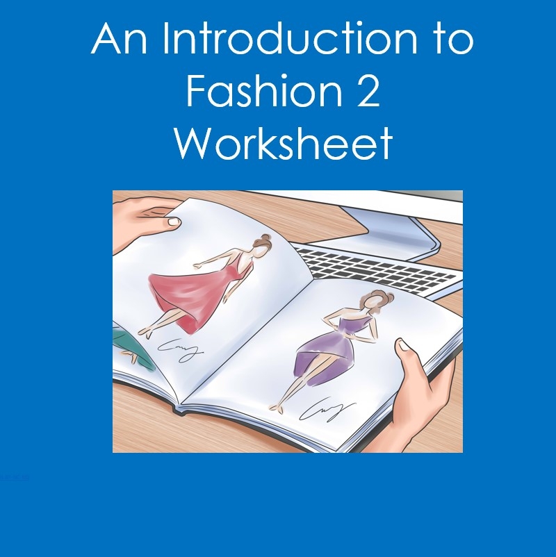 An Introduction To Fashion 2 Fashion Design Worksheet Made By 