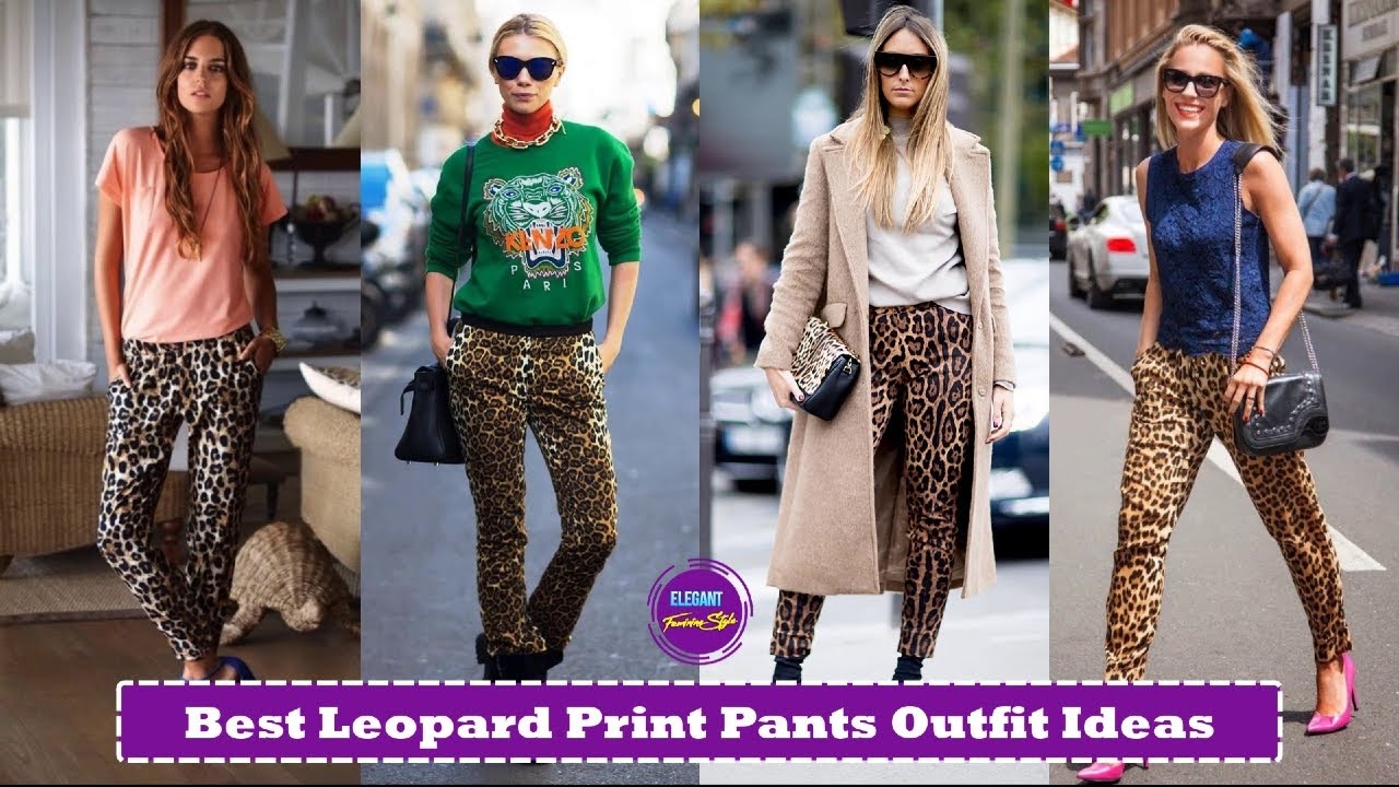 Best Leopard Print Pants Outfit Ideas How To Style And Wear Leopard 