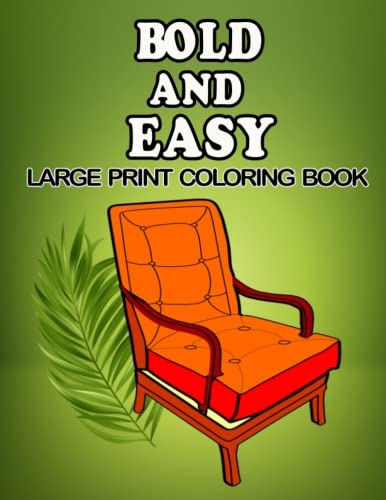 Bold And Easy Large Print Coloring Book A Simple Coloring Book 