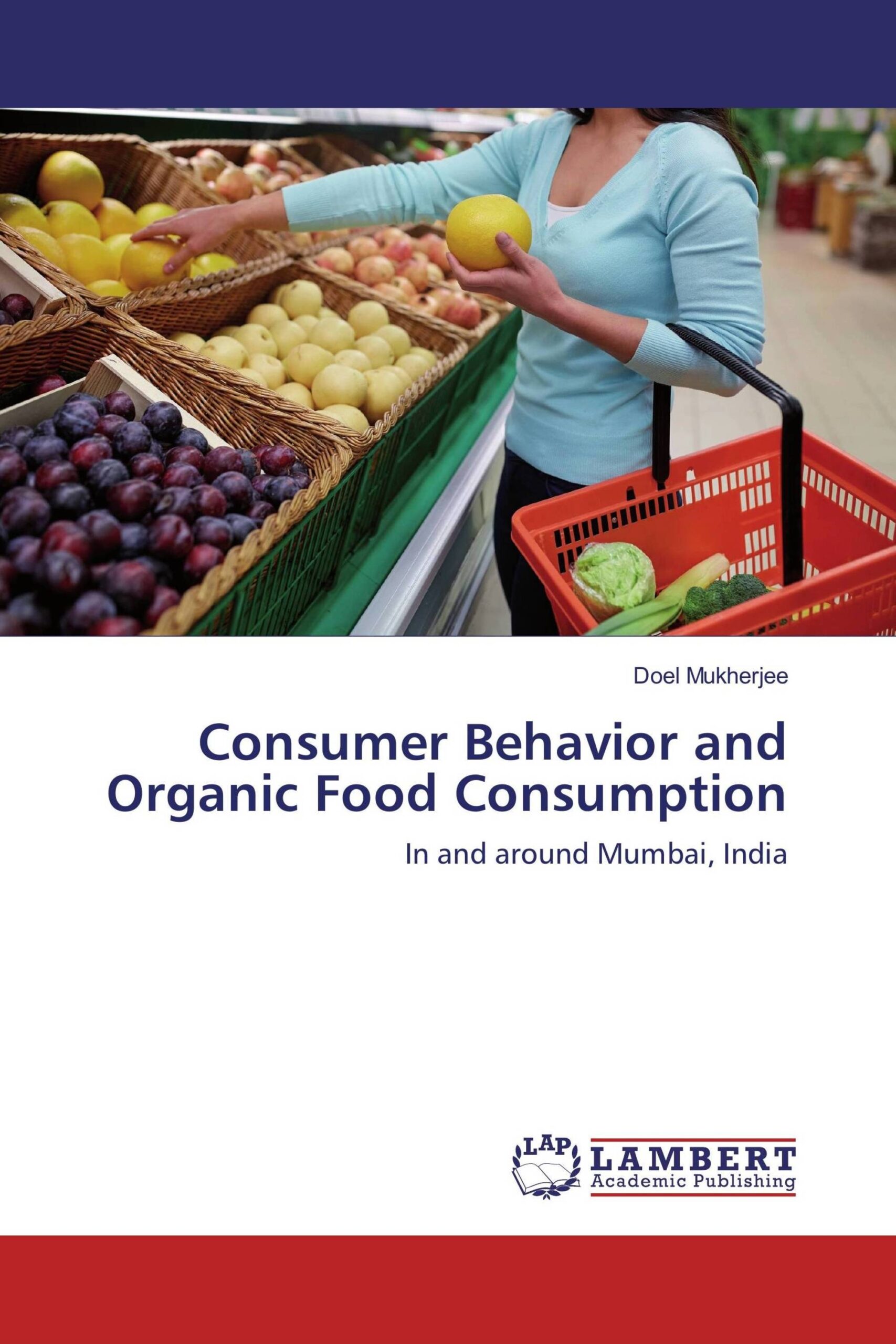 Consumer Behavior And Organic Food Consumption 978 3 330 06884 1 