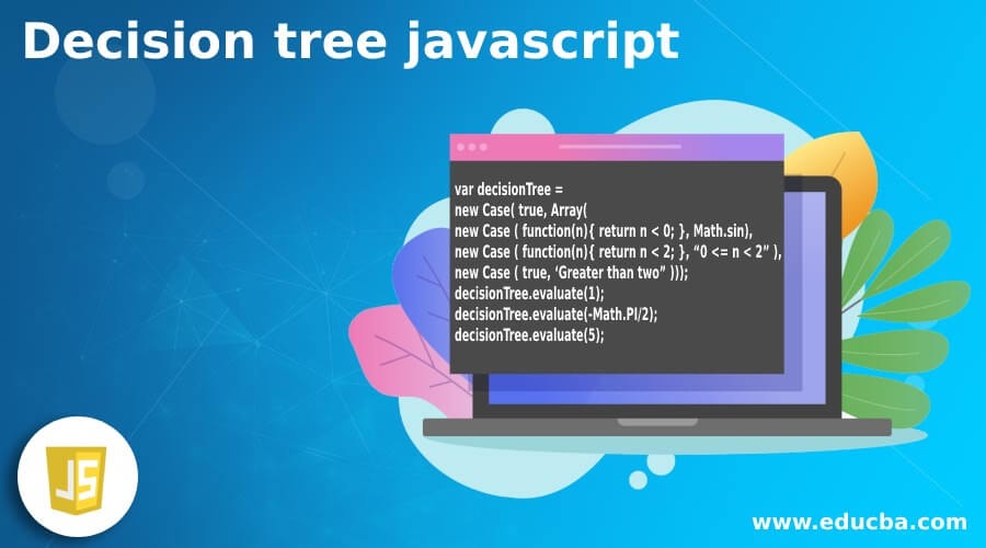 Decision Tree Javascript Learn How Does The Decision Tree Work