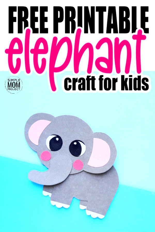Easy DiY Cut And Paste Elephant Craft For Kids Simple Mom Project