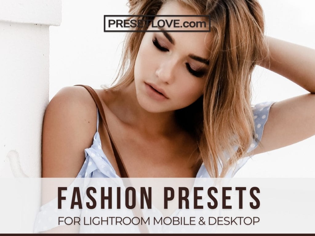 Fashion Presets For 2023 Free And Premium Lightroom Preset Downloads