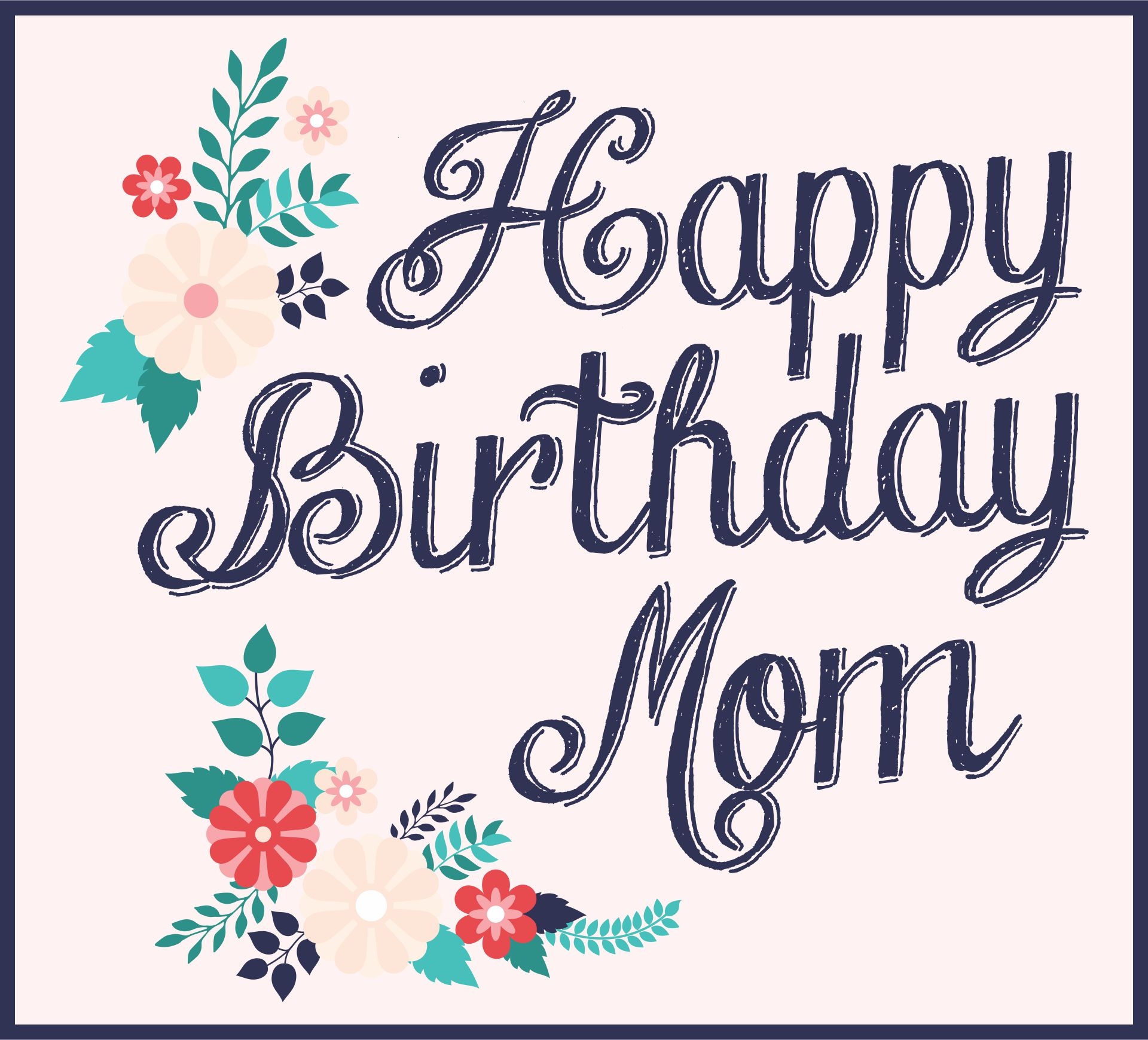 Happy Birthday Mom Printable Card