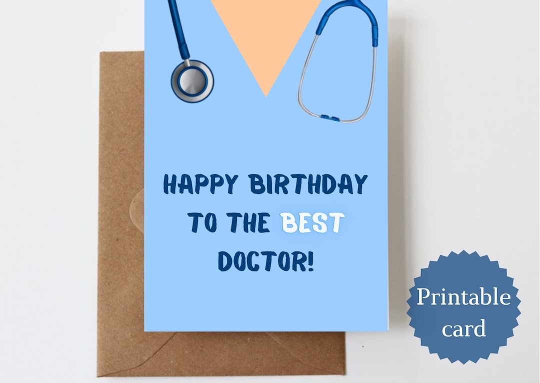 Happy Birthday Printable Card For Doctor Greeting Doctor Printable 