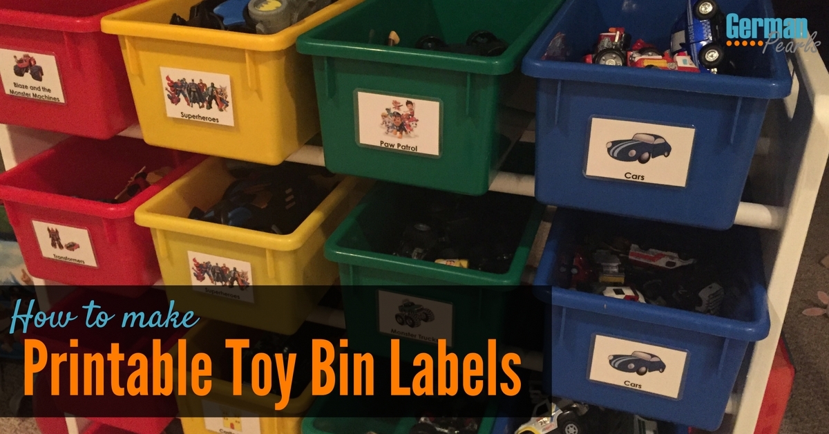 How To Make Printable Labels For Toy Storage Bins German Pearls