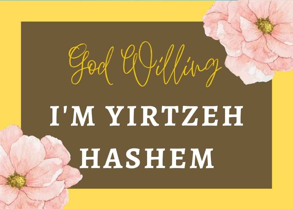 Jewish Greeting Cards Printable God Willing I 39 m Yirtzeh Hashem 