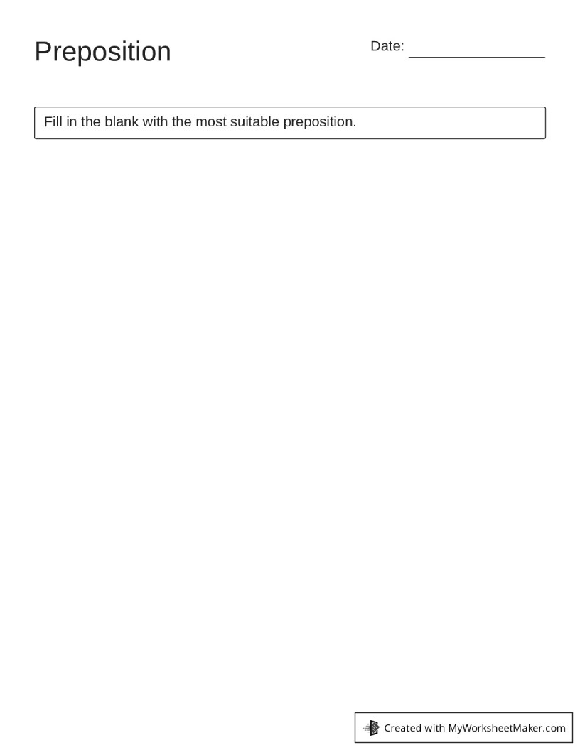 Preposition My Worksheet Maker Create Your Own Worksheets