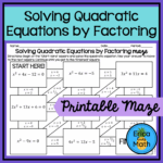 Solving Quadratic Equations By Factoring Activity Maze Classful