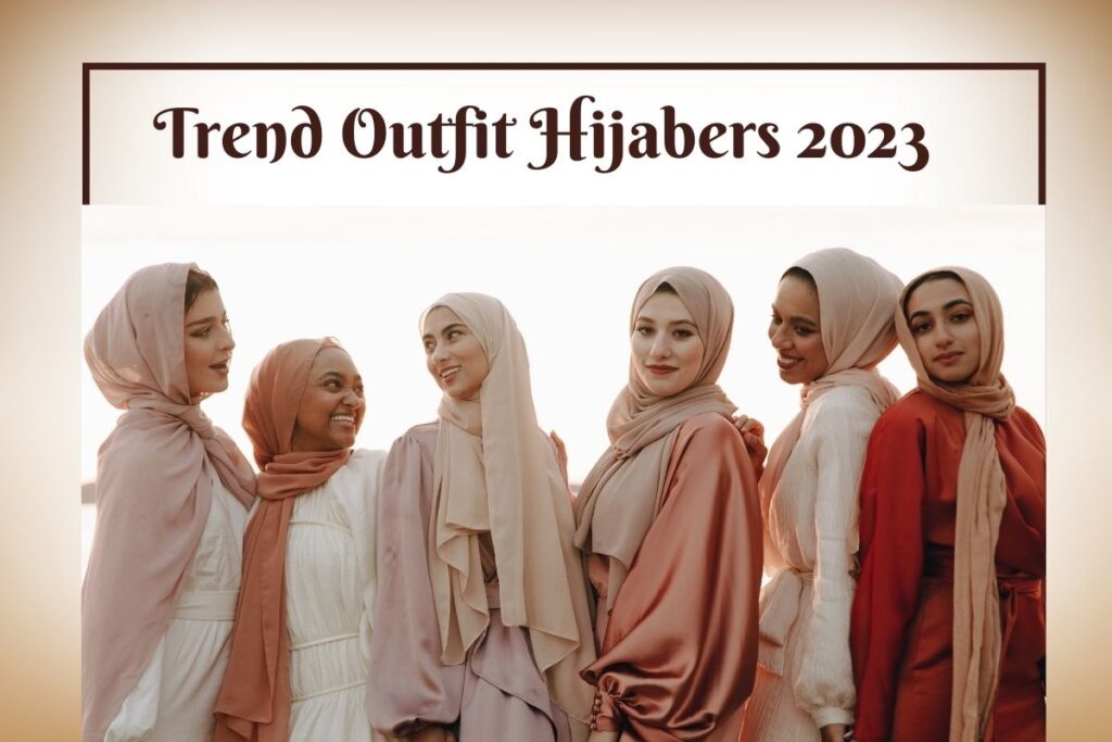 Trend Outfit Hijabers 2023 Stay Up to Date With Fashion