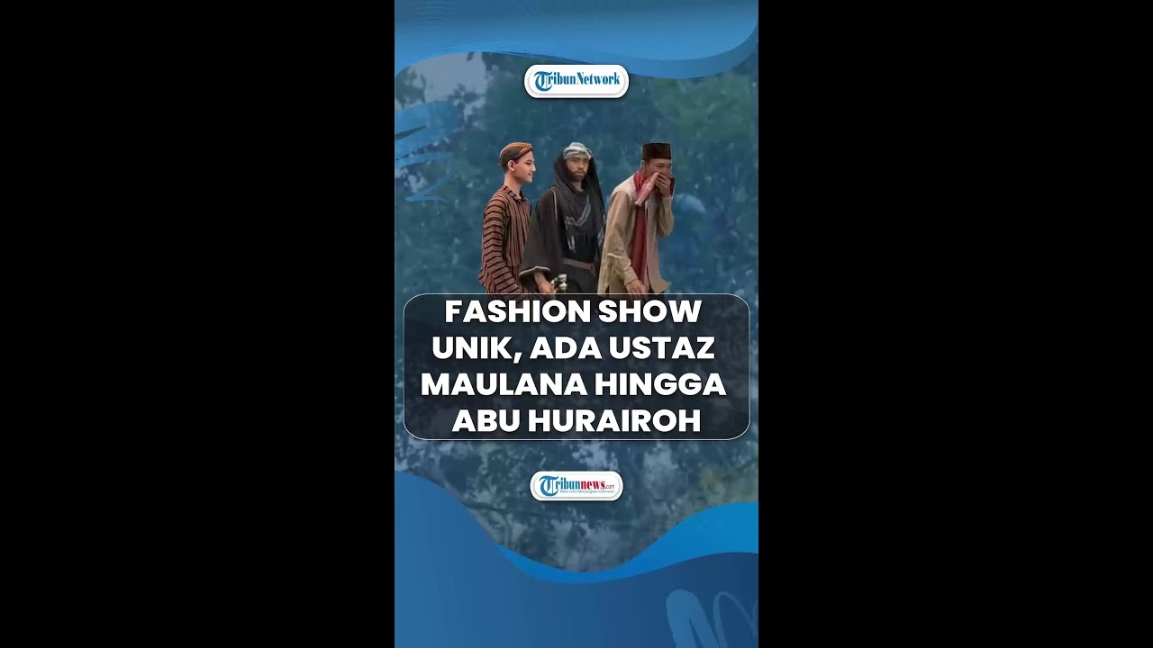 Unik Fashion Show Perayaan Maulid Nabi Muhammad Ada Ustaz Maulana 
